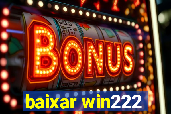 baixar win222